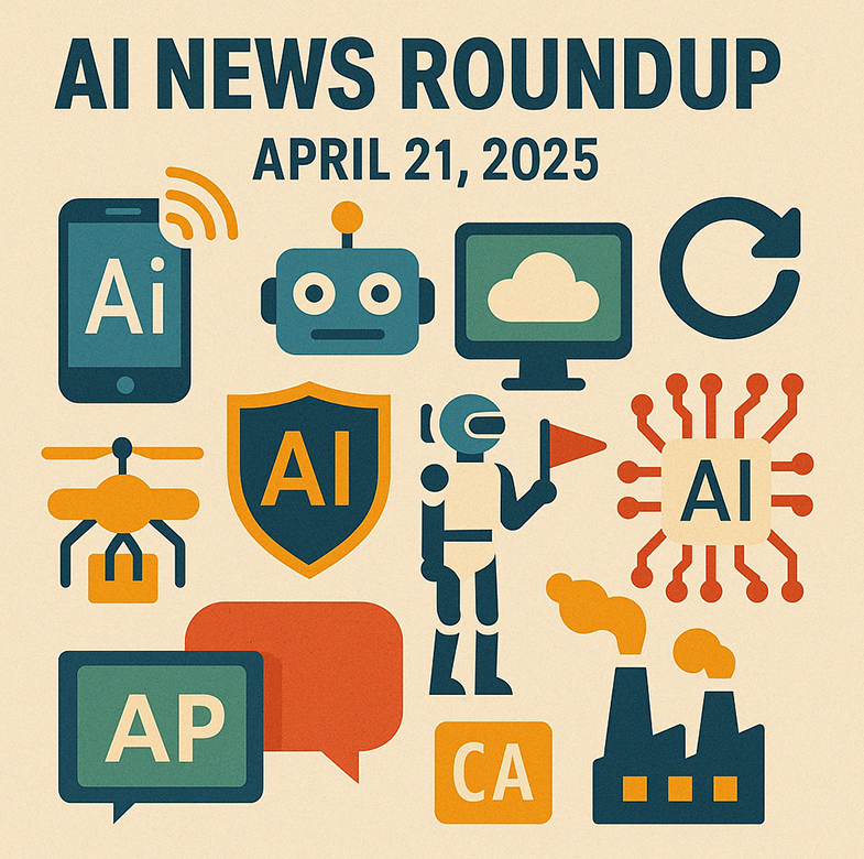 AI News Roundup April 21, 2025 – infographic with icons representing AI, robotics, cloud computing, and cybersecurity