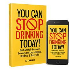 Cover of Stop Drinking Today book by PJ Chavaux, a complete guide to overcoming alcohol and living sober.
