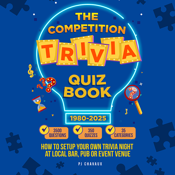 Cover of The Competition Trivia Quiz Book: 1980–2025 by PJ Chavaux